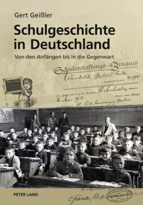 Gert Geißler - Schulgeschichte in Deutschland
